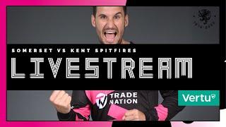 VERTU LIVE STREAM: Somerset vs Kent Spitfires - Vitality Blast
