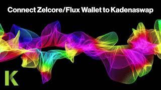 Setup Kadenaswap with the Zelcore/Flux Wallet!