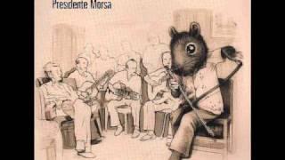 Oniria - Presidente Morsa