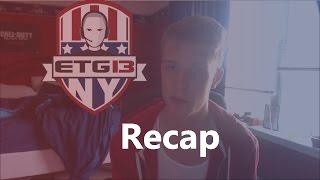 ETG 13 Recap Video!!!