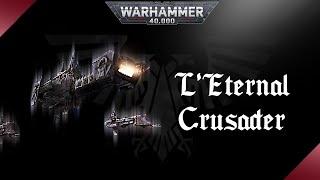 WARHAMMER 40K | L'Eternal Crusader