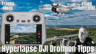 Hyperlapse mit DJI Drohnen Tipps und Tricks  #fliegmitfranki DJI Mini 3 Pro DJI Air 2 S