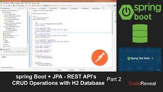 Spring Boot + Spring Data JPA, H2 Database - CRUD Operations Demo | Part 2 | CodeReveal