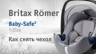 Britax Römer Baby-Safe² i-Size | how to remove the cover | our instruction