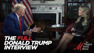 Megyn Kelly and Former President Donald Trump - The FULL Interview