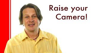 How to look better on camera: Raise it up!