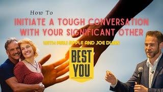 Mali Apple and Joe Dunn - How to Initiate a Tough Conversation With Your Significant Other