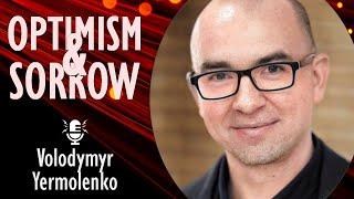 Volodymyr Yermolenko - Putin’s Tyranny and Violence have Accelerated Evolution of Ukrainian Identity