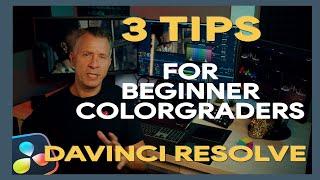 3 BEST TIPS for Beginner Colorgraders | Davinci Resolve 18