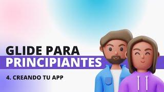 Creando tu primera aplicación en Glide | Curso de Glide para principiantes