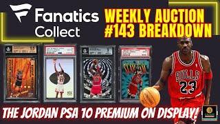 Jordan BGS 9.5 All-Time Records Now? Ringing the Bell - Fanatics Weekly Auction #143 Recap