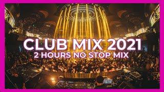 BEST CLUB MUSIC MIX 2021  Best Popular Remixes & Mashups Of Popular Songs Charts 