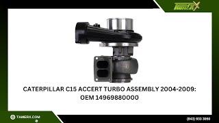 Caterpillar C15 Accert Turbo Assembly 2004-2009: OEM 14969880000