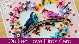 Quilled Love Birds Card/ Valentine's Day Card Idea