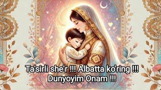 Dunyoyim onam... !