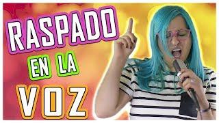  CLASES DE CANTO MAGALI MURO │ RASPADO