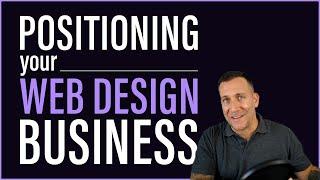Positioning Your Web Design Business - Standing Out From The Rest