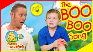 The Boo Boo Song | Nursery Rhymes and Kids Songs | The Mik Maks