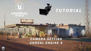 Unreal Engine 5 camera settings tutorial