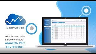 SellerMetrics Intro - Amazon PPC Software