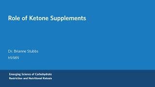 Dr. Brianna Stubbs - Role of Ketone Supplements