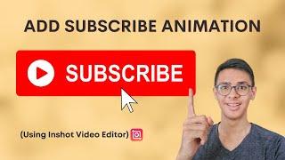 How To Add Subscribe Button Animation to Video | Android and iPhone