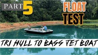 FINALLY - Bass Boat Jet Motor Project Hits The Water - She RUNS! Part 5