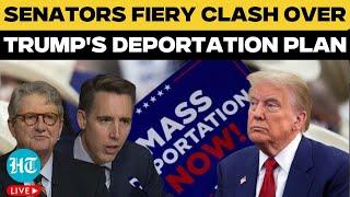 LIVE: Heated Exchange Between US Senators On Trump's Deportation Plan | Illegal Migrants| US News