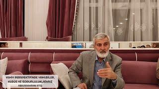 "Vahiy Perspektifinde Yahudiler, Kudüs ve Sorumluluklarımız" | Abdurrahman Ateş (18 Ekim 2023)