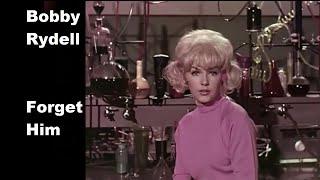 Bobby Rydell - Forget Him