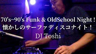 70's~90's サーファーディスコ Funk & Oldschool Night!