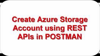 Azure Storage Account using REST APIs in POSTMAN