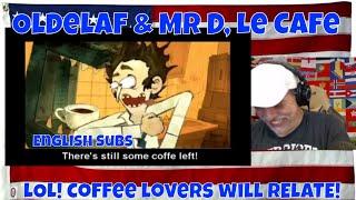 Oldelaf & Mr D, Le Cafe : English Subs - Reaction - LOL! Coffee lovers will RELATE!