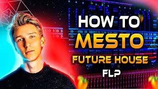 HOW TO MAKE FUTURE HOUSE BANGER LIKE MESTO AND BROOKS | FULL FLP GUIDE