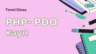 PHP PDO Kayıt İşlemi