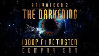 Privateer 2 - The Darkening: 4K AI/Neural Remaster Comparison