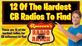 The HARDEST CB Radios To Find