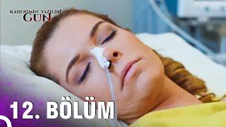 Kaderimin Yazıldığı Gün | 12. Bölüm