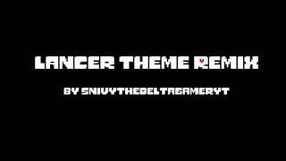 Lancer Overworld Theme (SnivyTheDeltaGamerYT Remix)