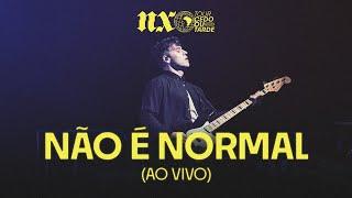 NX Zero - Não é Normal (Tour Cedo ou Tarde Ao Vivo)