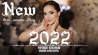 Мадина Акназарова Madina Aknazarova - саломат букунум New song 2022