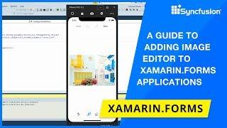 A Guide to Adding Image Editor to Xamarin.Forms Applications