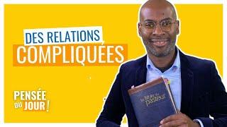 Des relations compliquées | Pensée du Jour  Matthieu 5. 43