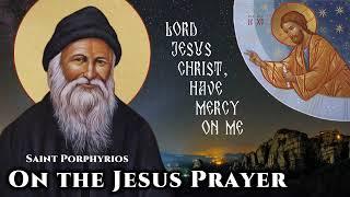 On the Jesus Prayer - St. Porphyrios of Kafsokalyvia