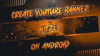 Create Gaming Youtube Channel Art On Android | Youtube Banner Tutorial On PSCC | By Nitzex