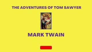 'The Adventures of Tom Sawyer by Mark Twain | SUMMARY