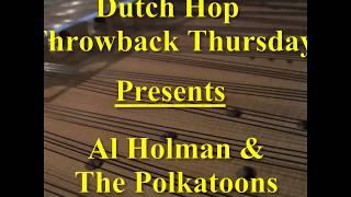 Dutch Hop Throwback Thursday - Al Holman & The Polkatoons