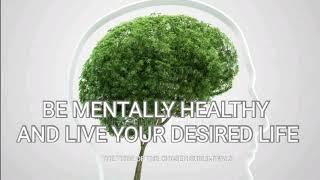 Mental Health & Desired Life [POWERFUL SUBLIMINAL]