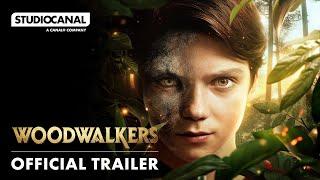 WOODWALKERS | Official Trailer | STUDIOCANAL