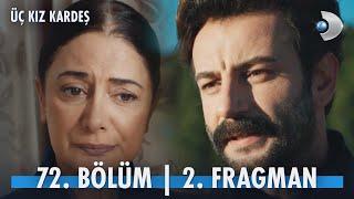 Üç Kız Kardeş 72. Bölüm 2. Fragman @kanald